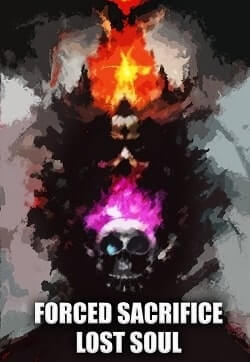 Forced Sacrifice: Lost Soul