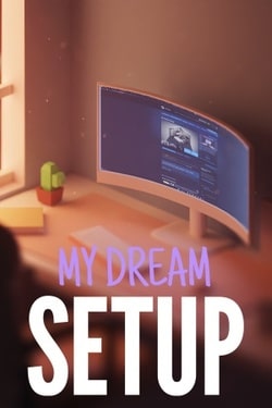 My Dream Setup (2023)