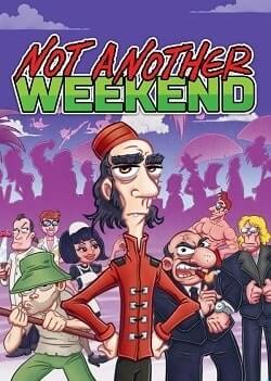Not Another Weekend (2021)